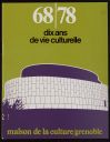 68-78 dix ans de vie culturelle ; © Titulaire(s) des droits : MC2 Grenoble