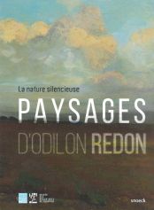 catalogue de l'exposition La nature silencieuse, Paysages d'Odilon Redon