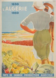 L'Algérie 1830-1930 pays de grande production agricole