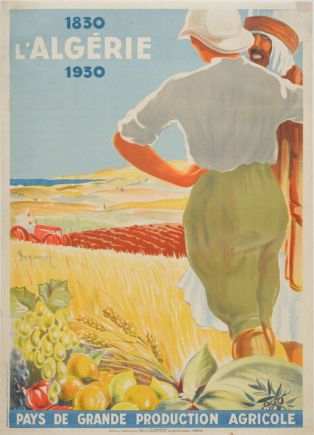 L'Algérie 1830-1930 pays de grande production agricole ; © F. Lauginie – Le Compa – 2013