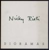 Nicky Rieti : dioramas 