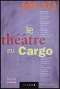Le théâtre au Cargo