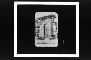 diapositive sur verre ; Porte de la Monnaie (d'après l'Album du voyageur de Constant 1839) ; Porte de la Monnaie - Quai de la Monnaie  (titre de l'œuvre reproduite)