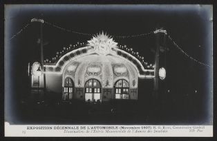 Exposition décennale de l'automobile (Novemvre 1907) M. G Rives, commissaire général - Illuminations de l'entrée monumentale de l'annexe des Invalides