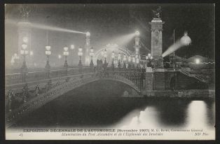 Exposition décennale de l'automobile (novembre 1907) M. G. Rives, commissaire général - Illumination du pont Alexandre et de l'esplanade des Invalides