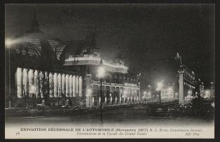 Exposition décennale de l'automobile (novembre 1907) M. G. Rives, commissaire général - Illumination de la façade du Grand Palais