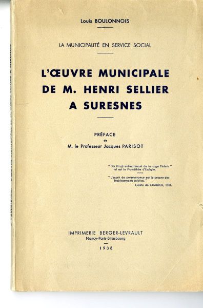 La Municipalité en service social. L'Oeuvre municipale de M. Henri Sellier à Suresnes Préface de M. le Professeur Jacques Parisot