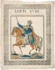 LOUIS XVIII, / Roi de France et de Navarre, né à Versaill...