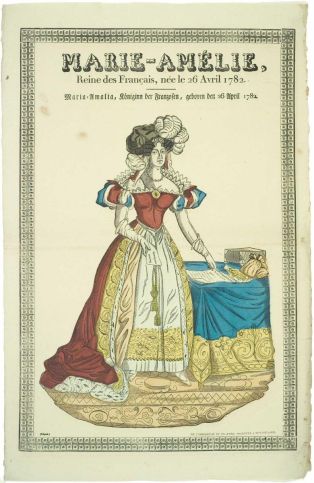 MARIE-AMELIE, / Reine des Français, née le 26 Avril 1782. (titre inscrit français, allemand, gothique)
