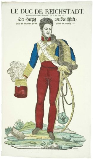 DUC DE REICHSTADT, / Colonel des Hussards hongrois, / Né le 20 Mars 1811. (titre inscrit, français, allemand, gothique)