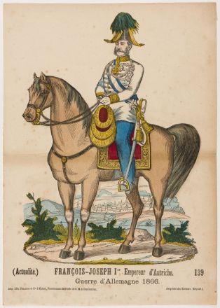(Actualité.) FRANÇOIS-JOSEPH Ier Empereur d'Autriche. 139 / Guerre d'Allemagne 1866. (titre inscrit) ; © Claude Philippot