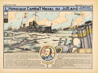 L'HÉROÏQUE COMBAT NAVAL DU JUTLAND 31 Mai 1916 / TRIOMPHE D'UN GRAND CHEF / L'Amiral Sir DAVID BEATTY (titre inscrit)