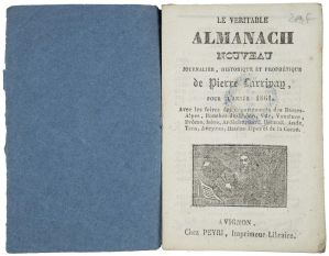 LE VERITABLE / ALMANACH / NOUVEAU / JOURNALIER, HISTORIQUE ET PROPHÉTIQUE / de Pierre Larrivay, / POUR L'ANNÉE 1861. (titre inscrit)