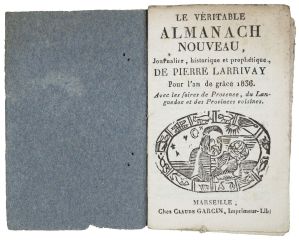 LE VÉRITABLE / ALMANACH / NOUVEAU, / Journalier, historique et prophétique / DE PIERRE LARRIVAY / Pour l'an de grâce 1836. (titre inscrit)