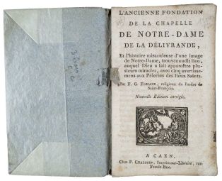 L'ANCIENNE FONDATION / DE LA CHAPELLE / DE NOTRE-DAME / DE LA DÉLIVRANDE, [...] Nouvelle Édition corrigée. (titre inscrit)