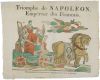 Triomphe de NAPOLEON, / Empereur des Français. (titre ins...