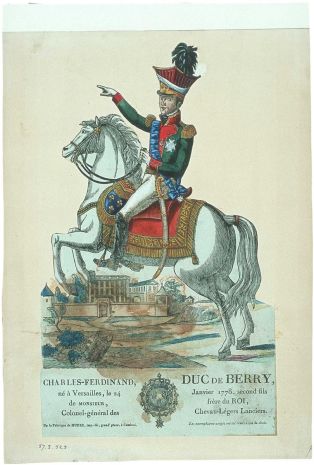 CHARLES-FERDINAND, DUC DE BERRY, / né à Versailles, le 24 Janvier 1778. second fils / de MONSIEUR, frère du ROI, / Colonel-Général des Chevau-Légers Lanciers (titre inscrit)