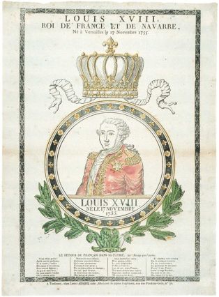 LOUIS XVIII, / ROI DE FRANCE ET DE NAVARRE, / Né à Versailles le 17 Novembre 1755. (titre inscrit)