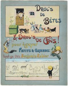 DRÔL’S / DE / BÊTES / & DROL’S DE GENS ! / pour égayer / PETITS & GRANDS: / tout ça PAR Benjamin Rabier (titre inscrit)