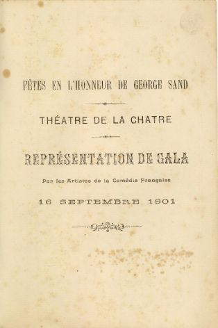 Fêtes en l’honneur de George SAND. Théâtre de La Châtre 16 septembre 1901 - “François le Champi” ; © Collections musée George Sand et de la Vallée Noire