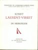 Robert Laurent-Vibert In Memoriam