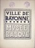VILLE DE BAYONNE / MUSEE BASQUE