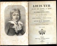Louis XVII sa vie, son agonie, sa mort, tome 1