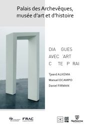 Dialogues avec l'art contemporain ; © FRAC, Languedoc-Roussillon ; © Ville de Narbonne ; ©  Palais-Musée des Archevêques de Narbonne