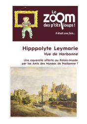 Zoom des P'tits Loups Leymarie ; © Catherine LAUTHELIN ; © Palais-Musée des Archevêques de Narbonne